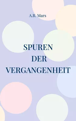 Spuren der Vergangenheit