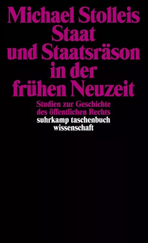 Staat und Staatsräson in der frühen Neuzeit