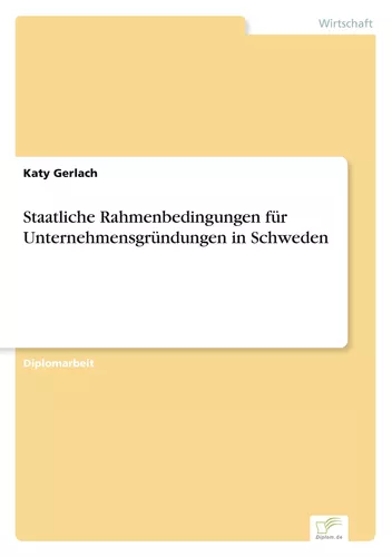 Staatliche Rahmenbedingungen für Unternehmensgründungen in Schweden