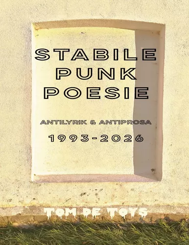 STABILE PUNKPOESIE - Antilyrik & Antiprosa 1993-2026
