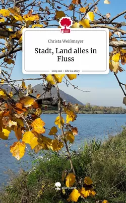 Stadt, Land alles in Fluss. Life is a Story - story.one