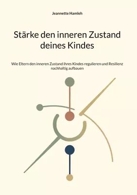 Stärke den inneren Zustand deines Kindes