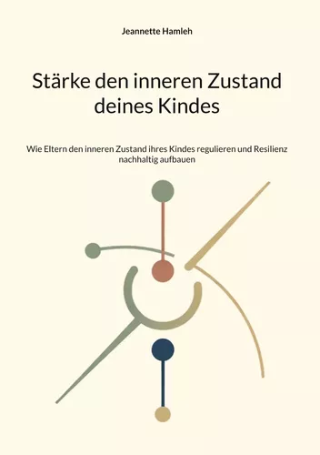 Stärke den inneren Zustand deines Kindes