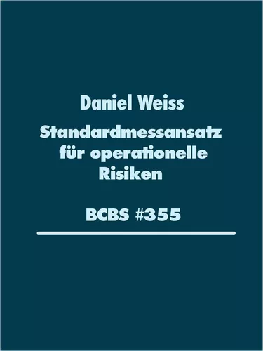 Standardmessansatz (SMA) für operationelle Risiken (BCBS #355)