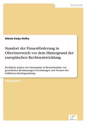 Standort der Frauenförderung in Oberösterreich vor dem Hintergrund der europäischen Rechtsentwicklung