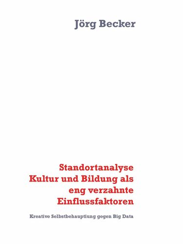 Standortanalyse Kultur und Bildung als eng verzahnte Einflussfaktoren