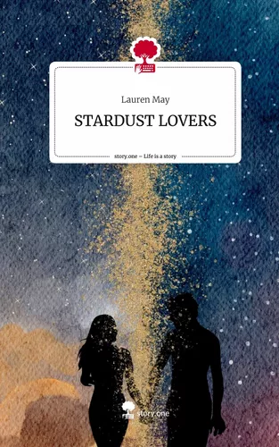 STARDUST LOVERS. Life is a Story - story.one