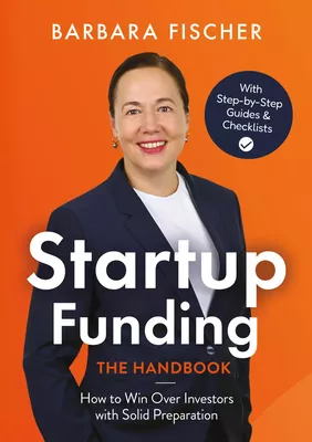 Startup Funding: The Handbook
