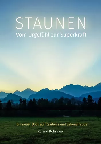STAUNEN - Vom Urgefühl zur Superkraft
