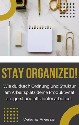 Stay Organized!