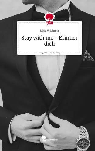 Stay with me - Erinner dich. Life is a Story - story.one