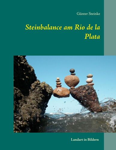 Steinbalance am Rio de la Plata