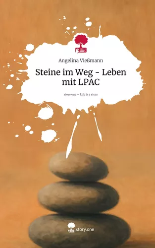 Steine im Weg - Leben mit LPAC. Life is a Story - story.one