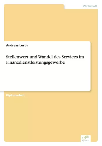 Stellenwert und Wandel des Services im Finanzdienstleistungsgewerbe
