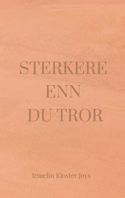 Sterkere enn du tror