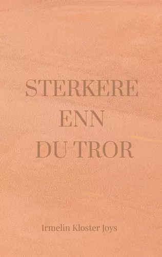 Sterkere enn du tror