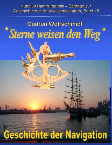 Sterne weisen den Weg - Geschichte der Navigation