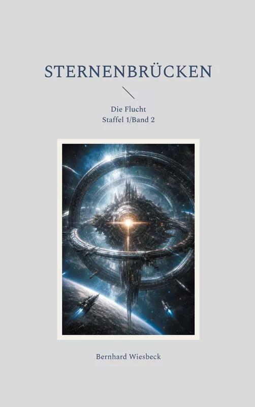 Cover: Sternenbrücken – Die Flucht (Band 2)