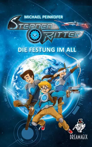 Sternenritter 1 Die Festung im All