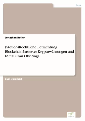 (Steuer-)Rechtliche Betrachtung Blockchain-basierter Kryptowährungen und Initial Coin Offerings
