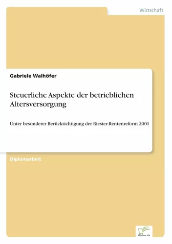Steuerliche Aspekte der betrieblichen Altersversorgung
