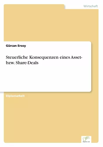 Steuerliche Konsequenzen eines Asset- bzw. Share-Deals