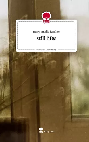 still lifes. Life is a Story - story.one
