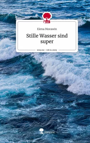 Stille Wasser sind super. Life is a Story - story.one