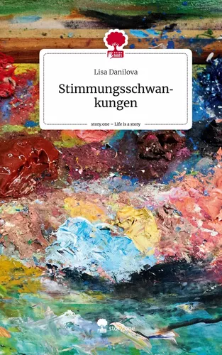 Stimmungsschwankungen. Life is a Story - story.one
