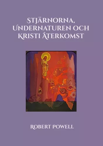 Stjärnorna, Undernaturen och Kristi Återkomst