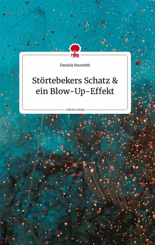 Störtebekers Schatz & ein Blow-Up-Effekt. Life is a Story - story.one