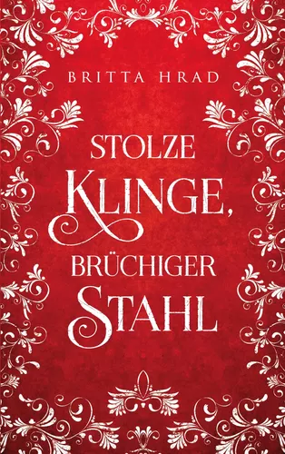 Stolze Klinge, Brüchiger Stahl