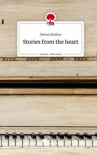 Stories from the heart. Life is a Story - story.one