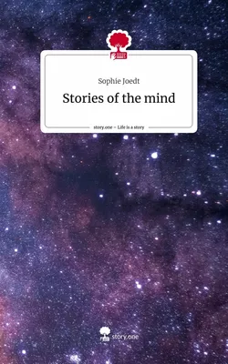 Stories of the mind. Life is a Story - story.one