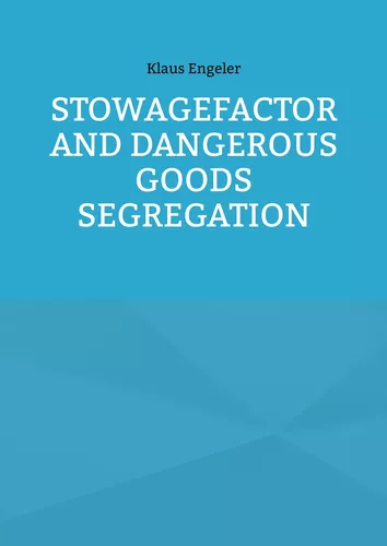 Stowagefactor and Dangerous Goods Segregation