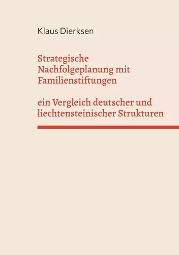 Strategische Nachfolgeplanung mit Familienstiftungen