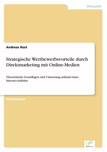Strategische Wettbewerbsvorteile durch Direktmarketing mit Online-Medien