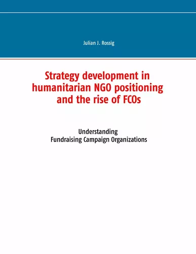 Strategy development in humanitarian NGO positioning and the rise of FCOs
