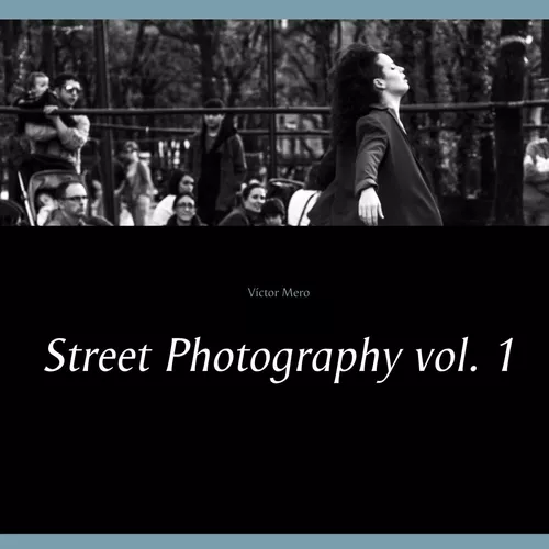 Street Photography vol. 1