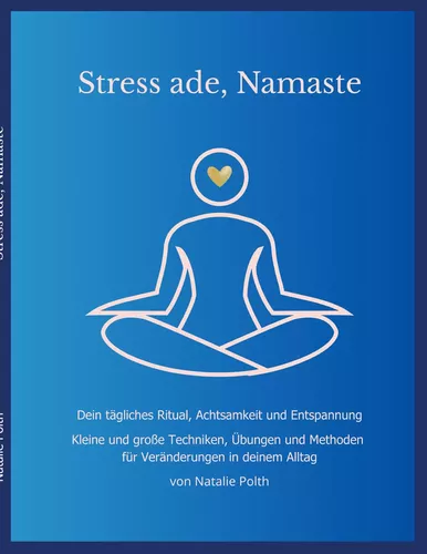 Stress ade, Namaste