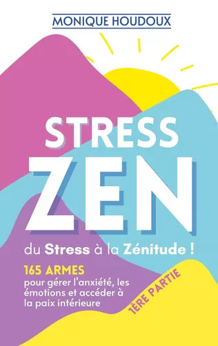 STRESS ZEN - du Stress à la Zénitude