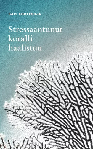 Stressaantunut koralli haalistuu