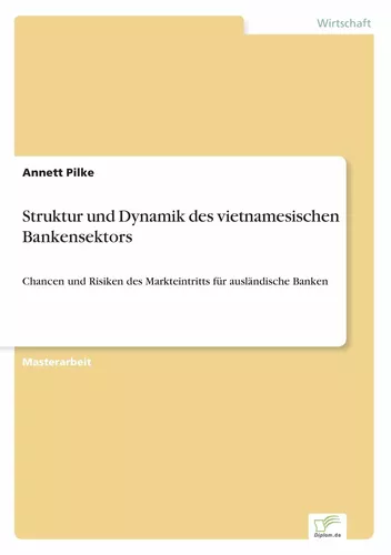 Struktur und Dynamik des vietnamesischen Bankensektors