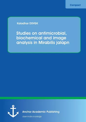 Studies on antimicrobial, biochemical and image analysis in Mirabilis jalapa