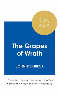 Study guide The Grapes of Wrath by John Steinbeck (in-depth literary analysis and complete summary)