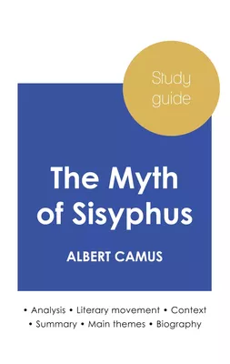 Study guide The Myth of Sisyphus by Albert Camus (in-depth literary analysis and complete summary)