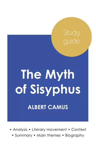 Study guide The Myth of Sisyphus by Albert Camus (in-depth literary analysis and complete summary)