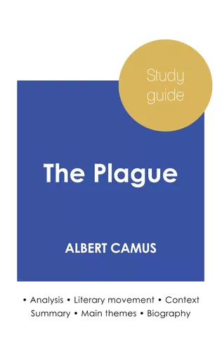Study guide The Plague by Albert Camus (in-depth literary analysis and complete summary)