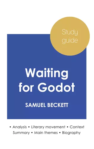 Study guide Waiting for Godot by Samuel Beckett (in-depth literary analysis and complete summary)