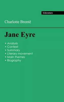 Succeed all your 2024 exams: Analysis of the novel of Charlotte Brontë's Jane Eyre